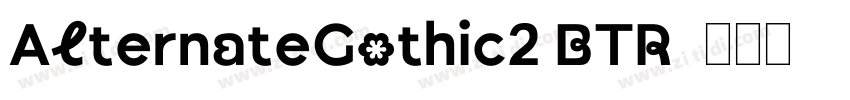 AlternateGothic2 BTR字体转换